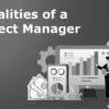 Top Qualities of a Project Manager image 0